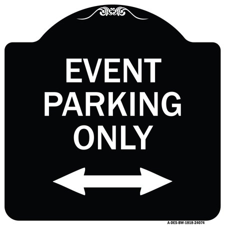 SIGNMISSION Event Parking W/ Bidirectional Arrow Heavy-Gauge Aluminum Sign, 18" x 18", BW-1818-24074 A-DES-BW-1818-24074